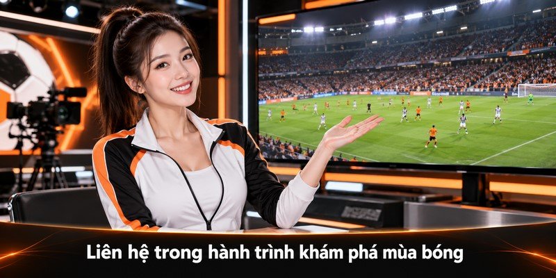 Liên hệ trong hành trình khám phá mùa bóng